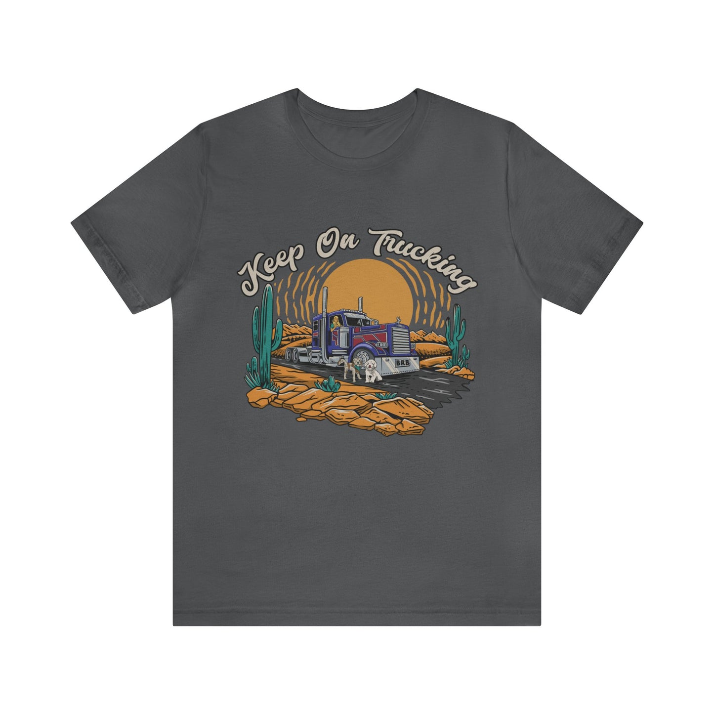 "Keep on Trucking" Unisex Jersey Short Sleeve Tee